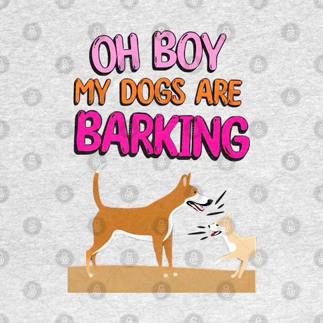 Oh Boy My Dogs Are Barking by Cheeky BB